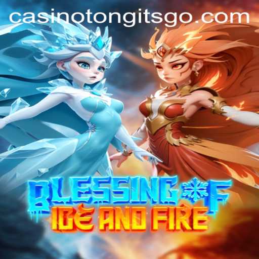 Exploring Blessing of Ice and Fire: A Dive into the World of Tongits Go Casino