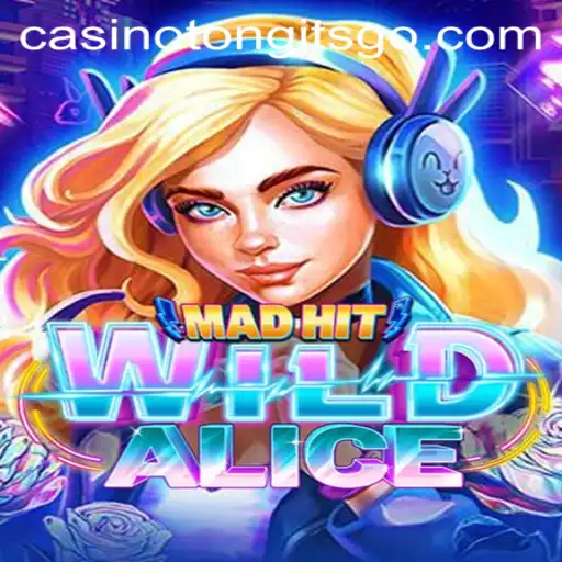Exploring MadHitWildAlice: A Journey through Tongits Go Casino
