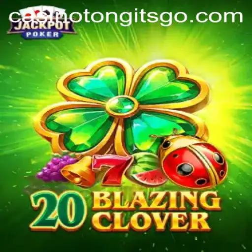 Exploring the Thrilling World of 20BlazingClover at Tongits Go Casino