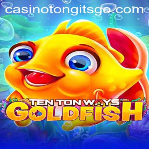Discovering the World of TenTonWaysGoldfish and Tongits Go Casino